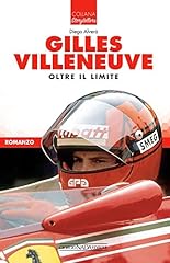 Gilles villeneuve. oltre usato  Spedito ovunque in Italia 