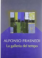 Galleria del tempo. usato  Spedito ovunque in Italia 