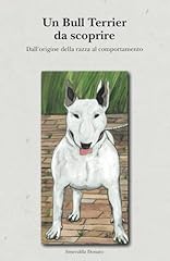 Bull terrier scoprire usato  Spedito ovunque in Italia 