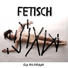 Fetisch bildband gebraucht kaufen  Wird an jeden Ort in Deutschland