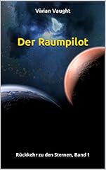 Raumpilot rückkehr sternen gebraucht kaufen  Wird an jeden Ort in Deutschland