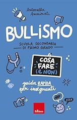 Bullismo. cosa fare usato  Spedito ovunque in Italia 