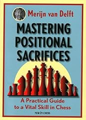 Mastering positional sacrifice gebraucht kaufen  Wird an jeden Ort in Deutschland