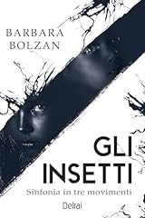 Gli insetti sinfonia usato  Spedito ovunque in Italia 