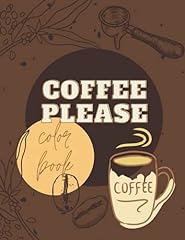 Coffee please color for sale  Delivered anywhere in UK