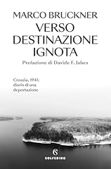 Verso destinazione ignota. usato  Spedito ovunque in Italia 