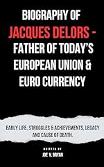 Biography jacques delors for sale  Delivered anywhere in UK