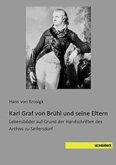 Karl Graf von Brühl und seine Eltern: Lebensbilder gebraucht kaufen  Wird an jeden Ort in Deutschland