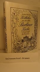 Köstliches alten berliner gebraucht kaufen  Wird an jeden Ort in Deutschland