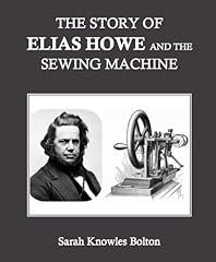 Story elias howe for sale  Delivered anywhere in USA 