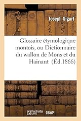 Glossaire étymologique montoi d'occasion  Livré partout en Belgiqu