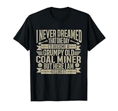 Coalminer grumpy old for sale  Delivered anywhere in UK