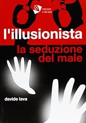 Illusionista. seduzione del usato  Spedito ovunque in Italia 