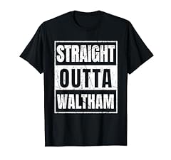 Straight outta waltham for sale  Delivered anywhere in USA 
