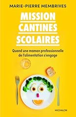 Mission cantines scolaires d'occasion  Livré partout en Belgiqu