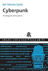 Cyberpunk antologia scritti usato  Spedito ovunque in Italia 