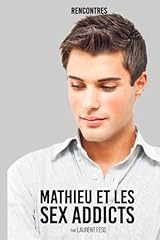 Mathieu sex addicts d'occasion  Livré partout en France