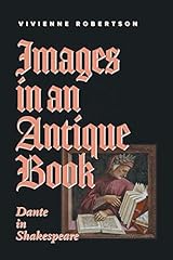 Images in an Antique Book: Dante in Shakespeare for sale  Delivered anywhere in UK