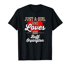 Just a Girl Who Loves Her Buff Orpington Chicken Shirt for sale  Delivered anywhere in UK