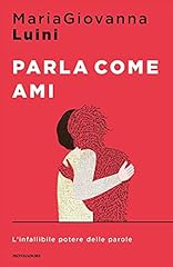 Parla come ami. usato  Spedito ovunque in Italia 