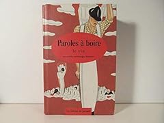 Paroles boire. vin d'occasion  Livré partout en Belgiqu