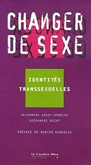 Changer sexe identités d'occasion  Livré partout en France