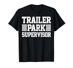 Trailer park supervisor for sale  Delivered anywhere in USA 