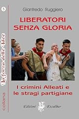 Liberatori senza gloria usato  Spedito ovunque in Italia 
