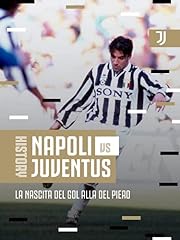 Usato, History. Juventus - Napoli. La nascita del gol alla Del Piero. usato  Spedito ovunque in Italia 