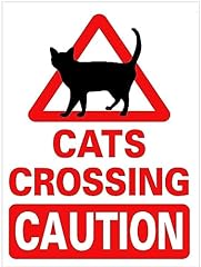 Caution cats crossing for sale  Delivered anywhere in UK