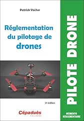 Réglementation pilotage drone d'occasion  Livré partout en Belgiqu