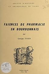 Faïences pharmacie bourbonnai d'occasion  Livré partout en France
