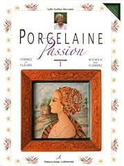 Porcelaine passion volume d'occasion  Livré partout en Belgiqu