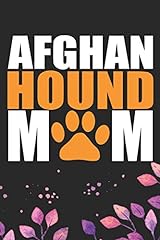 Afghan Hound Mom: Cool Afghan Hound Dog Mum Journal Notebook - Afghan Hound Puppy Lover Gifts – Funny Afghan Hound Dog Notebook - Afghan Hound Owner Gifts. 6 x 9 in 120 pages for sale  Delivered anywhere in Canada