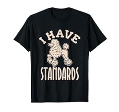 Standards poodle shirt for sale  Delivered anywhere in USA 