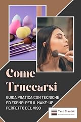 Come truccarsi guida usato  Spedito ovunque in Italia 