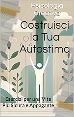 Costruisci tua autostima usato  Spedito ovunque in Italia 