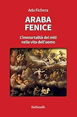 Araba fenice. immortalità usato  Spedito ovunque in Italia 