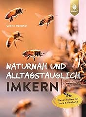 Naturnah alltagstauglich imker gebraucht kaufen  Wird an jeden Ort in Deutschland