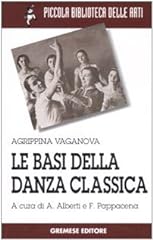 Le basi della danza classica. Ediz. illustrata usato  Spedito ovunque in Italia 