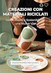 Creazioni con materiali usato  Spedito ovunque in Italia 