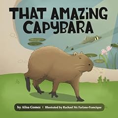 That amazing capybara d'occasion  Livré partout en France