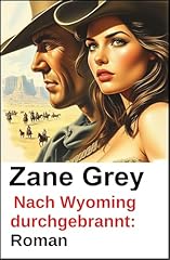 Wyoming durchgebrannt roman gebraucht kaufen  Wird an jeden Ort in Deutschland