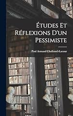 études réflexions pessimiste d'occasion  Livré partout en France