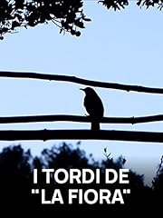 Tordi la fiora usato  Spedito ovunque in Italia 