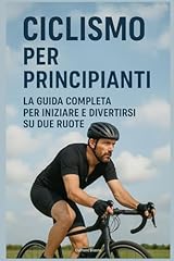 Ciclismo per principianti usato  Spedito ovunque in Italia 