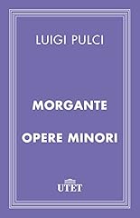 Morgante opere minori usato  Spedito ovunque in Italia 