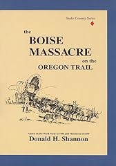 Boise massacre oregon for sale  Delivered anywhere in USA 