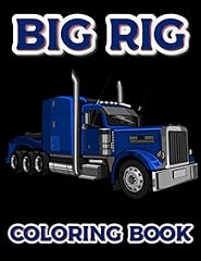 BIG RIG COLORING BOOK: Heavy Trucks Colouring Book, used for sale  Delivered anywhere in USA 