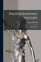 Photographing history mathew for sale  Delivered anywhere in USA 